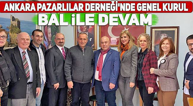 Ankara Pazarlılar Derneği Bal ile devam