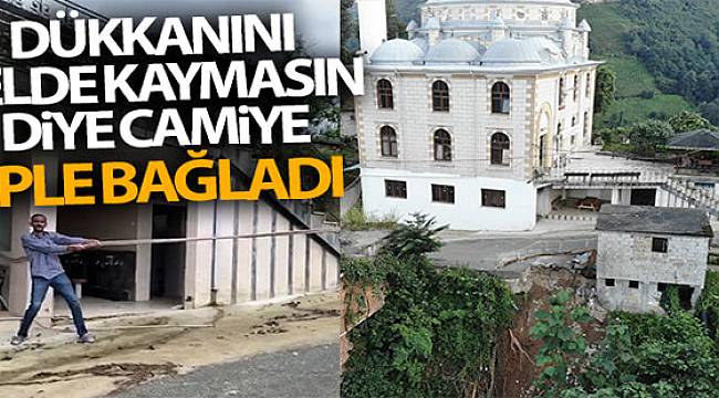 Dükkanını Selde Kaymasın Diye Camiye İple Bağladı